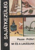 Pause, Max,Prüfert, Wolfgang - Mi és a lakásunk