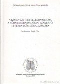 Gulyás Pálné - A környezeti nevelési program, a környezetpedagógiai szakértői tevékenység megalapozása