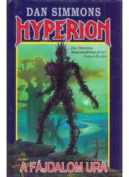 Dan Simmons - Hyperion II. - A fájdalom ura Dan Simmons - Hyperion II. - A fájdalom ura, Budapest 2001 antikvár könyv