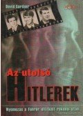 Gardner, David - Az utolsó Hitlerek