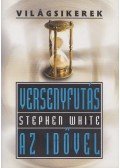 White, Stephen - Versenyfutás az idővel