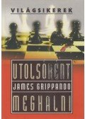 James Grippando - Utolsóként meghalni