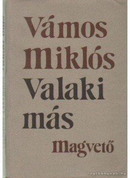 Vámos Miklós - Valaki más Vámos Miklós - Valaki más, Budapest 1981 antikvár könyv