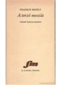 Filadelfi Mihály - A torzó messiás