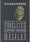 Jeffrey Archer - Tökéletes másolat
