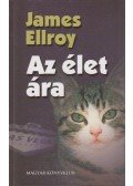 James Ellroy - Az élet ára