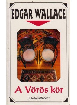 Edgar Wallace - A Vörös kör Edgar Wallace - A Vörös kör, Budapest 1995 antikvár könyv