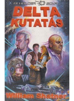 Shatner, William - Delta kutatás Shatner, William - Delta kutatás, Budapest 1998 antikvár könyv