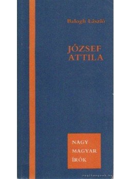 Balogh László - József Attila Balogh László - József Attila, Budapest 1988 antikvár könyv