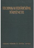  - Technikai fejlődésünk története 1867–1927