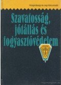 Dr. Kovács László,Dr. Kozma György,Dr. Köles Tibor,Dr. Murányi Katalin - Szavatosság, jótállás és fogyasztóvédelem