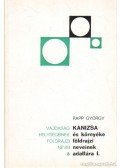 Papp György - Kanizsa és környéke földrajzi neveinek adattára I.