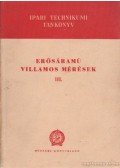 Dr. Szily László,Selmeczi Vilmos - Erősáramú villamos mérések III.