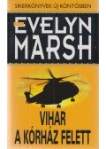 Evelyn Marsh - Vihar a kórház felett
