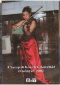 Majzik István-Szondi Ildikó - A Szegedi Közéleti Kávéház évkönyve 2007