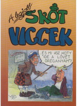 Moré Ákos - A legjobb skót viccek Moré Ákos - A legjobb skót viccek, Budapest 0 antikvár könyv