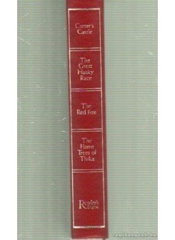 Huxley, Elspeth, Wright, Wilbur, Giovanni, José, Hyde, Anthony - Carter's Castle; The great husky race; The red fox; The Flame trees of Thika Huxley, Elspeth, Wright, Wilbur, Giovanni, José, Hyde, Anthony - Carter's Castle; The great husky race; The red fox; The Flame trees of Thika, 1985 antikvár könyv