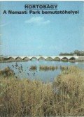 Temesi Ida - Hortobágy - A Nemzeti Park bemutatóhelyei