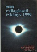 Holl András (szerk.),Benkő József,Mizser Attila,Taracsák Gábor - Meteor csillagászati évkönyv 1999