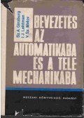 V. Sz. Malov,I. J. Lehtman,Sz. A. Ginzburg - Bevezetés az automatikába és a telemechanikába