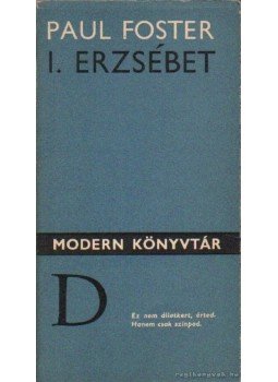 Foster, Paul - I. Erzsébet Foster, Paul - I. Erzsébet, Budapest 1979 antikvár könyv
