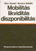 Sári József-Kovács Katalin - Mobilitás, likviditás, diszponibilitás