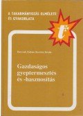 Kertész István,Barcsák Zoltán - Gazdaságos gyeptermesztés és -hasznosítás