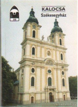 Kerny Terézia - Kalocsa - Székesegyház Kerny Terézia - Kalocsa - Székesegyház, Budapest 1994 antikvár könyv