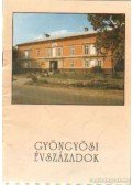 Báryné Gál Edit - Gyöngyösi évszázadok