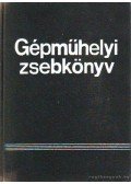 Több szerző - Gépműhelyi zsebkönyv
