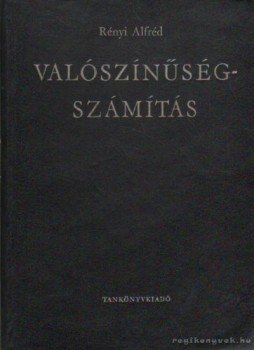 Rényi Alfréd - Valószínűségszámítás Rényi Alfréd - Valószínűségszámítás, Budapest 1968 antikvár könyv