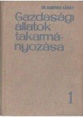 Dr. Baintner Károly - Gazdasági állatok takarmányozása I-II. kötet