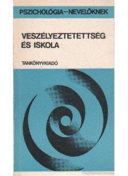 Illyés Sándor - veszélyeztetettség és iskola Illyés Sándor - veszélyeztetettség és iskola, Budapest 1988 antikvár könyv