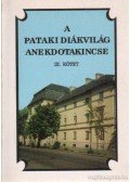 Fekete Gyula,Harsányi István - A pataki diákvilág anekdotakincse III. kötet