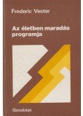 Vester, Frederic - Az életben maradás programja
