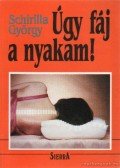 Schirilla György - Úgy fáj a nyakam!