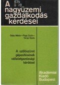 Guba Mária-Papp Zsolt-Varga Gyula - A szőlőszüret gépesítésének vállalatgazdasági kérdései