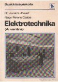 Jurisits József dr.,Nagy Ferenc Csaba - Elektrotechnika (A variáns)