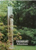 Temesi Ida - Tiszakürt - Arborétum