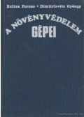 Balázs Ferenc,Dimitrievits György - A növényvédelem gépei