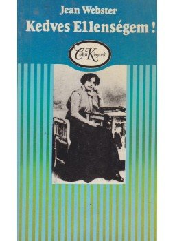 Jean Webster - Kedves Ellenségem! Jean Webster - Kedves Ellenségem!, Budapest 1989 antikvár könyv