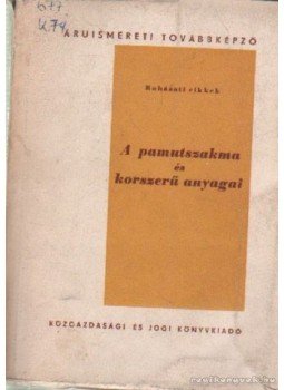 Kovács János - A pamutszakma és korszerű anyagai Kovács János - A pamutszakma és korszerű anyagai, Budapest 1961 antikvár könyv