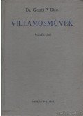 Dr. Geszti P. Ottó - Villamosművek II. kötet
