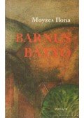 Moyzes Ilona - Barnus bátyó