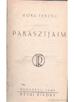 Móra Ferenc - Parasztjaim Móra Ferenc - Parasztjaim, Budapest 1935 antikvár könyv