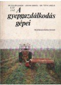 Tóth László,Fülöp Gábor,Jován Dániel - A gyepgazdákodás gépei