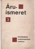 Ravasz László - Áruismeret 3 - A kereskedelmi szakközépiskolák számára