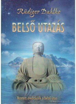 Ruediger Dahlke - Belső utazás Ruediger Dahlke - Belső utazás, Budapest 2003 antikvár könyv