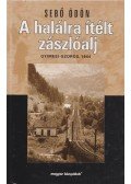 Sebő Ödön - A halálra ítélt zászlóalj