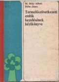 Béky Albert,Rába János - Termelőszövetkezeti erdők kezelésének kézikönyve